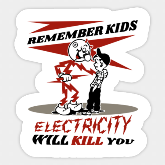 Warning Reddy's Kilowatts, Electricity Will Kill You - Electricity - Sticker