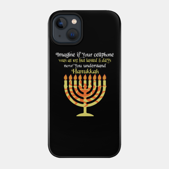 Imagine Your Cellphone Hanukkah Candle Menorah - Hanukkah - Phone Case