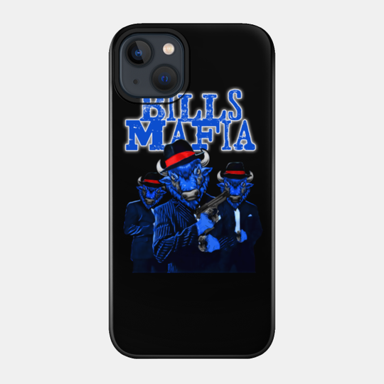 Bills mafia - Buffalo Bills - Phone Case