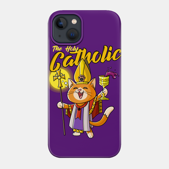 The Holly Catholic - Catshirt - Phone Case
