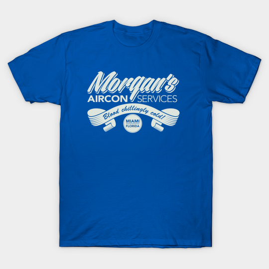 Morgan's Aircon Services - Dexter - T-Shirt