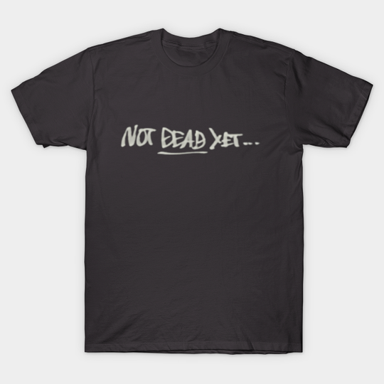 Not Dead Yet... Megalo Box - Megalo Box - T-Shirt