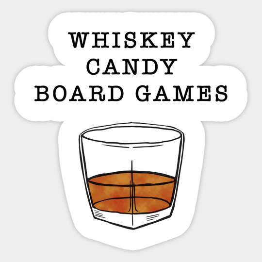 Whiskey, Candy, Board games in Black Text - Old School Gamer - Sticker