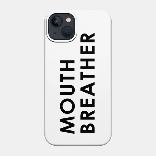 Mouth Breather - Stranger Things - Phone Case