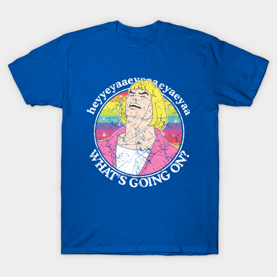 What's Going On? - He Man - T-Shirt