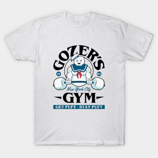 Gozer's Gym Get Puft Stay Puft - Gozers Gym Get Puft Stay Puft - T-Shirt