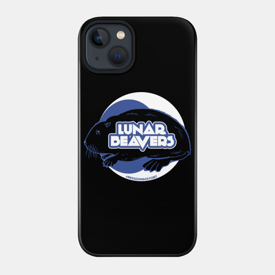 Lunar Beavers - Stuff You Missed In History Class - Phone Case