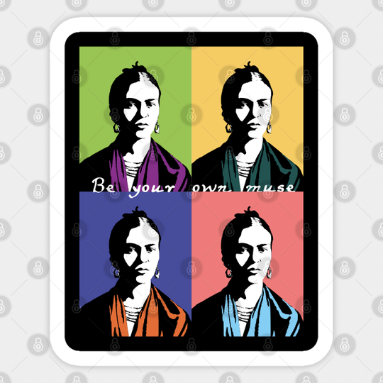 Frida Kahlo: be your own muse - Womens Rights - Sticker