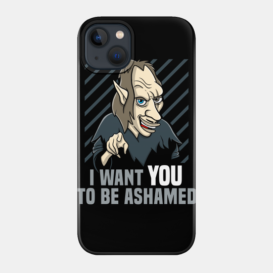 I want you to be Ashamed - Big Mouth - Phone Case