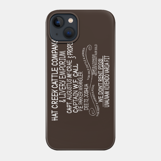Hat Creek Cattle Company Sign - From Lonesome Dove - Lonesome Dove - Phone Case