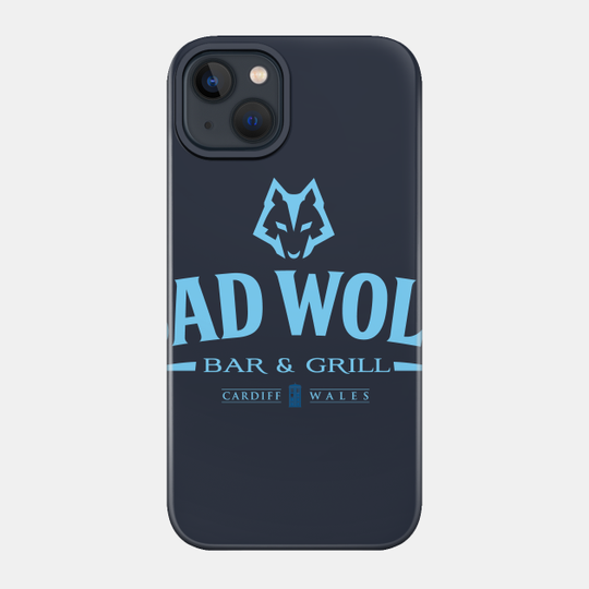 Bad Wolf Bar and Grill - Doctor Who - Phone Case