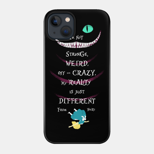 I'm not - Were All Mad Here - Phone Case