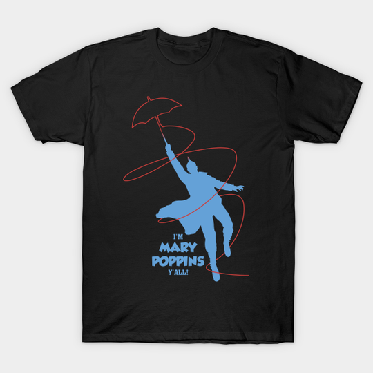 i'm mary poppins y'all - Yondu Im Mary Poppins Yall - T-Shirt