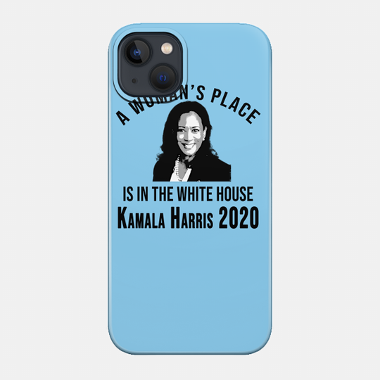 Kamala Harris A Womans Place is in the White House - Kamala 2020 - Phone Case
