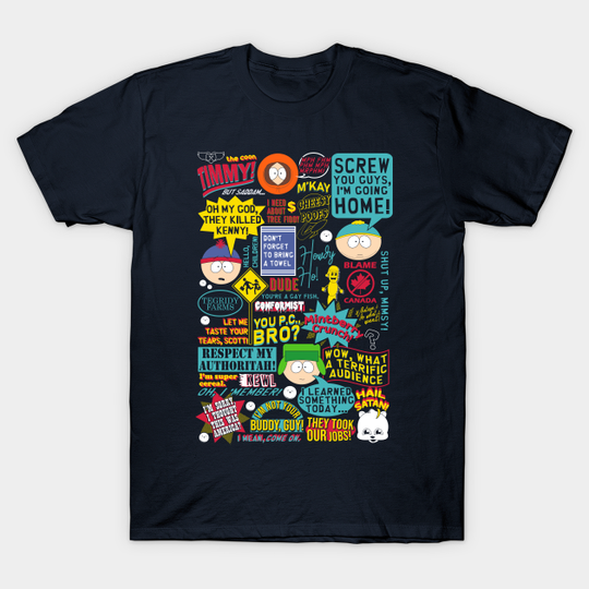 South Park Quotes - South Park - T-Shirt