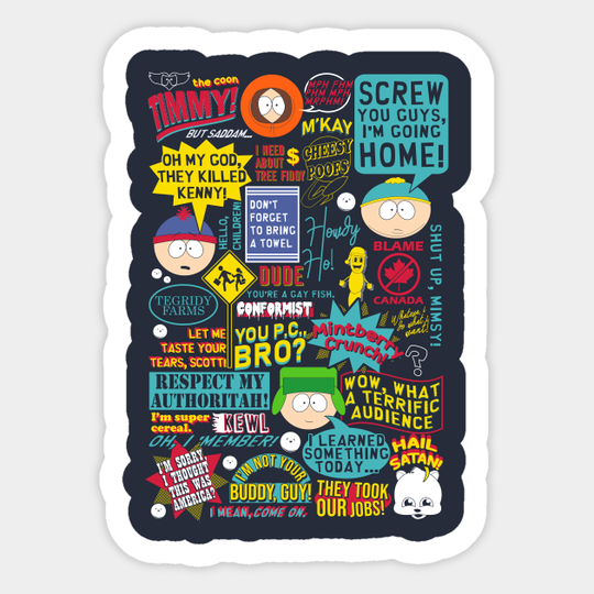 South Park Quotes - South Park - Sticker