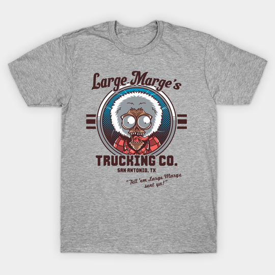 Large Marge's Trucking Co. - Pee Wee Herman - T-Shirt