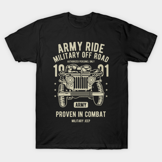Army Ride Jeep | Miliarty Rides | WW2 US Army | Military Vehicles - Army - T-Shirt