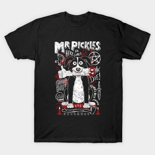 Mr. Pickles - Mr Pickels - T-Shirt