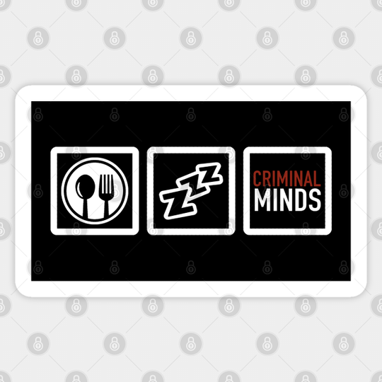 Eat Sleep Criminal Minds - Criminal Minds - Sticker