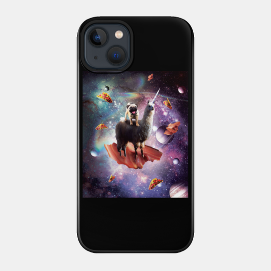 Space Pug Riding Llama Unicorn - Bacon & Taco - Galaxy - Phone Case