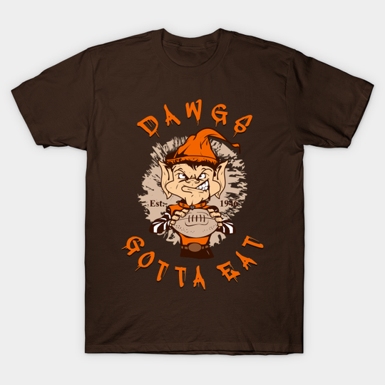 DAWGS GOTTA EAT - Cleveland Browns - T-Shirt