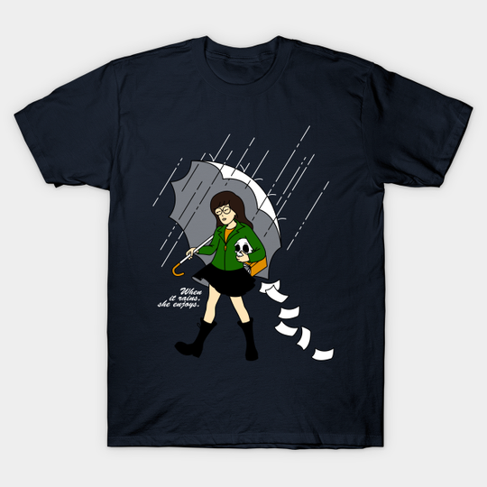 When it Rains, She enjoys - Daria - T-Shirt