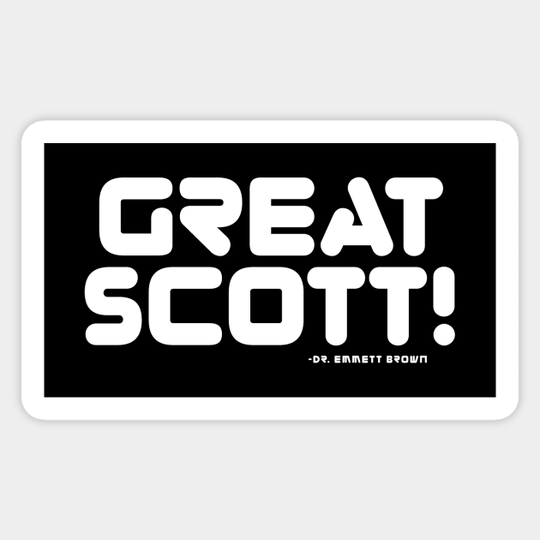Back To The Future Great Scott Quote - Back To The Future - Sticker