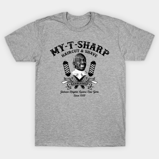 My-T-Sharp Barbershop - Coming To America Movie - T-Shirt