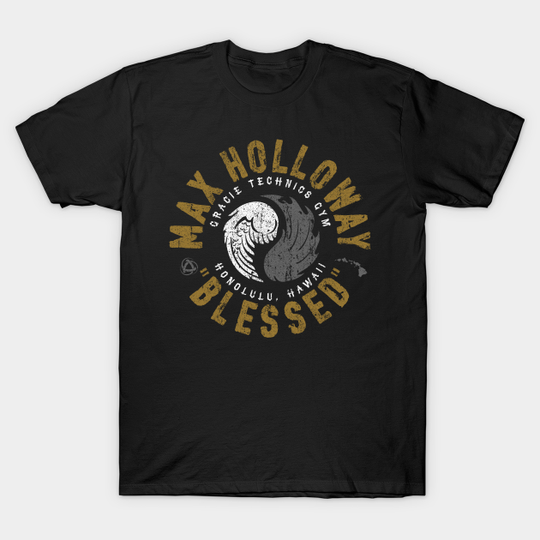 Max Blessed Holloway (Champion Variant) - Max Holloway - T-Shirt