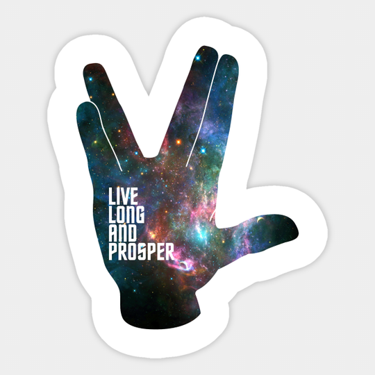 Live Long and Prosper - Galaxy - Star Trek - Sticker