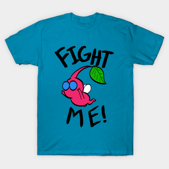 Fight Me! (Winged Pikmin) - Pikmin - T-Shirt