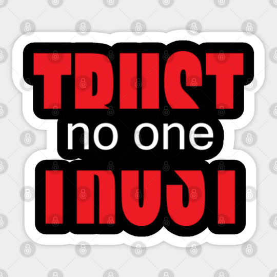 trust no one - Trust No One - Sticker