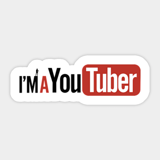 I'm A Youtuber for Women - Youtuber - Sticker