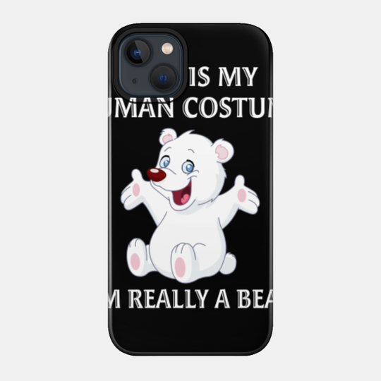 Bear Halloween Costume hiking boy boys mens men Kids Youth - This Is My Human Costume - Phone Case