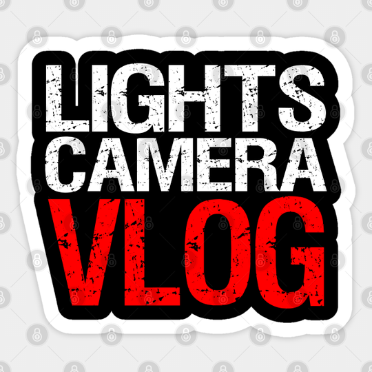 Vlogger Sticker - Lights Camera Vlog - Vlog - Sticker