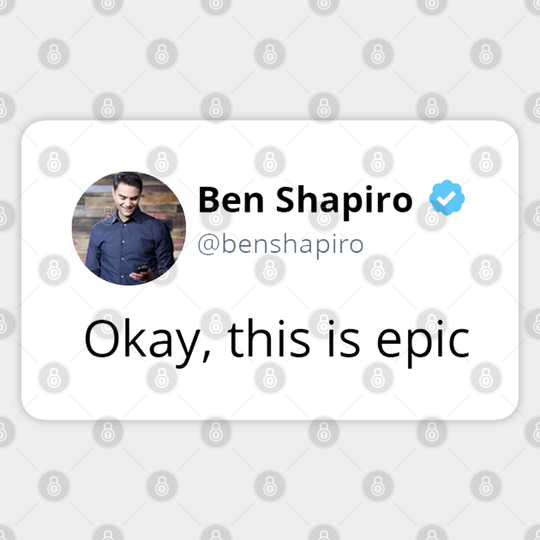 Ben Shapiro's Okay, This Is Epic - Meme - Sticker