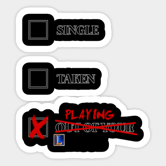 Out of your League - League Of Legends - Sticker