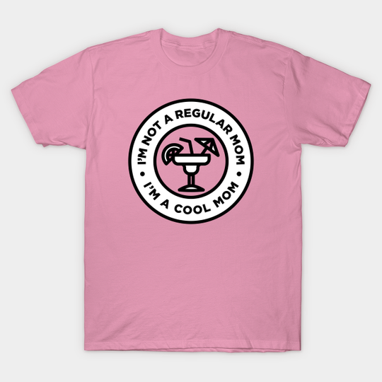 Not A Regular Mom - Mean Girls - T-Shirt