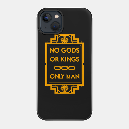 No Gods or Kings - Bioshock - Phone Case