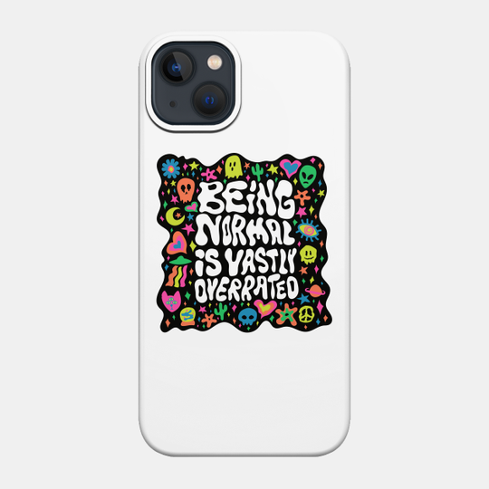 Being Normal - Psychedelic - Phone Case