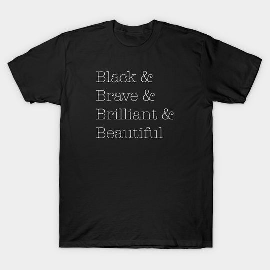 Black & - Black Is Beautiful - T-Shirt