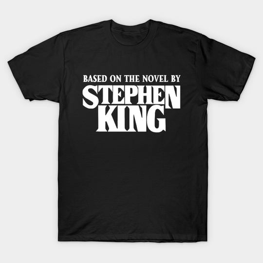 Based on the Novel - Stephen King - T-Shirt