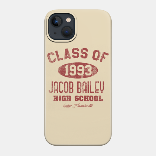 Jacob Bailey High School from Hocus Pocus, distressed - Hocus Pocus - Phone Case