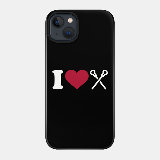 I love Lacrosse - Lacrosse - Phone Case