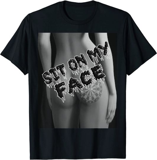Sit On My Face Meme T-Shirt