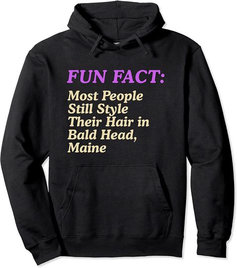 Bald Jokes Hoodie Style Your Hair in Bald Head Maine Pun ME Joke Augusta Funny Pullover