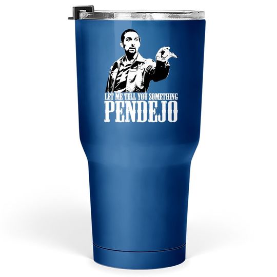 The Big Lebowski Let Me Tell You Something Pendejo Tumbler 30 Oz
