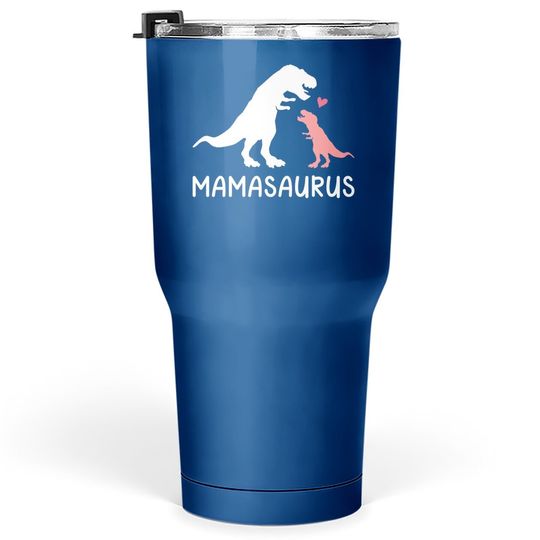 Mamasaurus Mom And Baby Dinosaur Tumbler 30 Oz