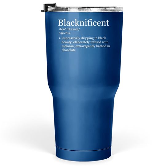 Blacknificent Magnificent Black Pride Melanin Tumbler 30 Oz